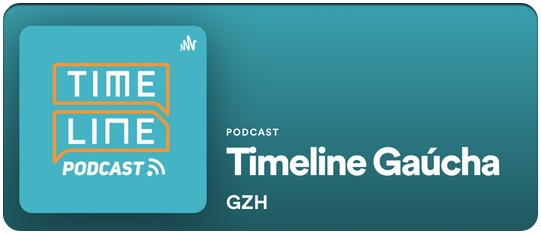 podcast_TimeLine_Gaucha